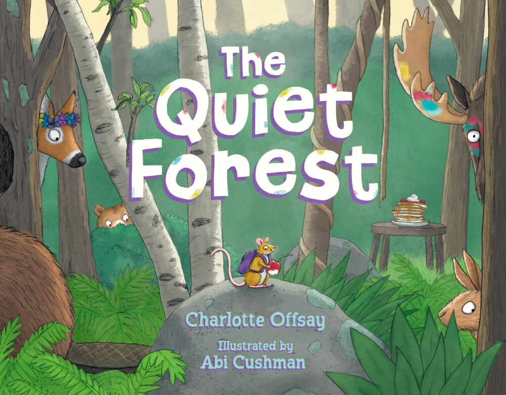 The Quiet Forest by Charlotte Offsay and Abi Cushman Cover