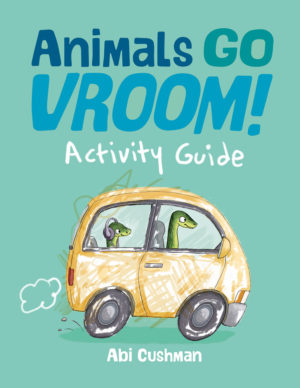 Animals Go Vroom! Activity Guide