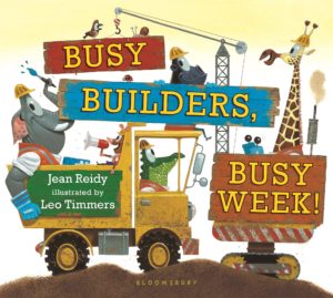 Busy Builders, Busy Week! by Jean Reidy and Leo Timmers