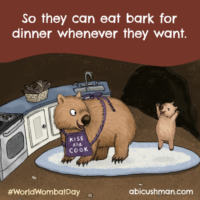 So they can eat bark for dinner whenever they want.
