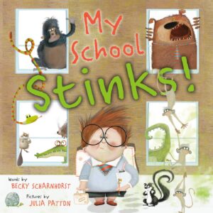 My School Stinks!: Funny Picture Book for First Graders